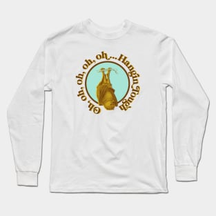 Hangin' Tough Long Sleeve T-Shirt